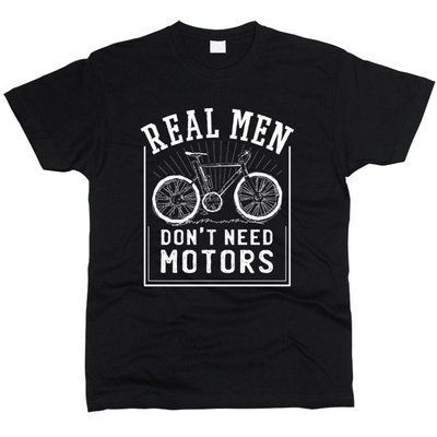 Real Man Don't Need Motors - Футболка чоловіча фото