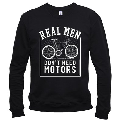 Real Man Don't Need Motors - Світшот чоловічий фото